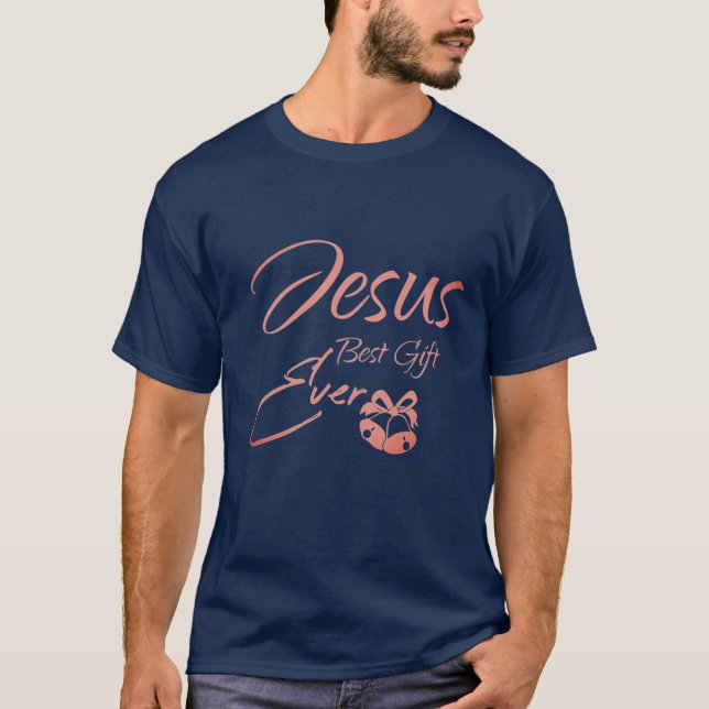 Jesus Best Gift Ever - Weihnachten T-Shirt (Vorderseite)