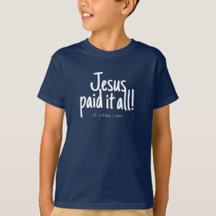 Jesus bezahlte alles Bibel Song Kids TShirt