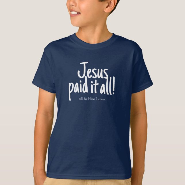 Jesus bezahlte alles Bibel Song Kids TShirt (Vorderseite)
