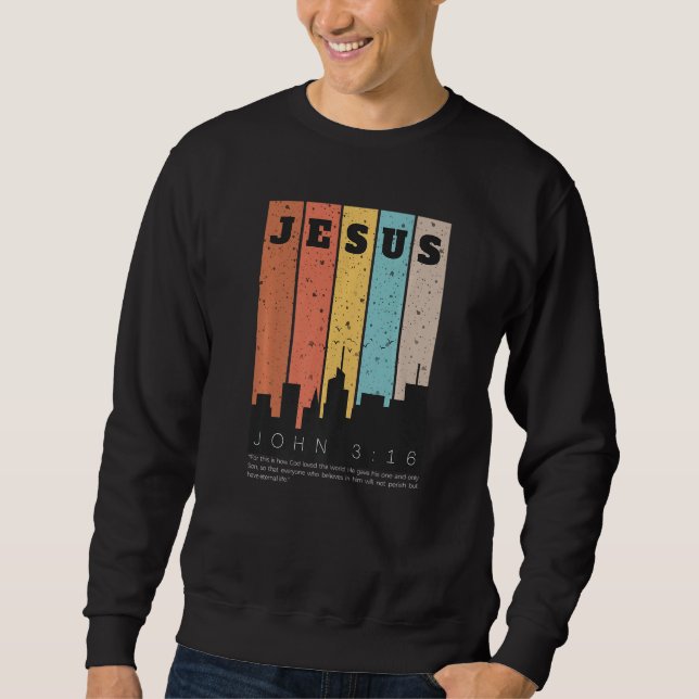 Jesus Bibelvers John 316 Schrift Sweatshirt (Vorderseite)
