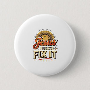 Jesus bitte repariere es Vintage christliche Typog Button