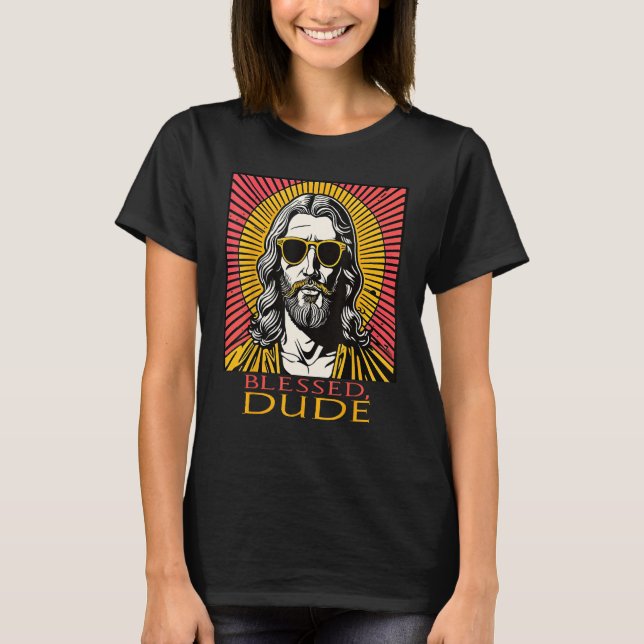 Jesus Blessed Dude Funny and Cool T-Shirt (Vorderseite)