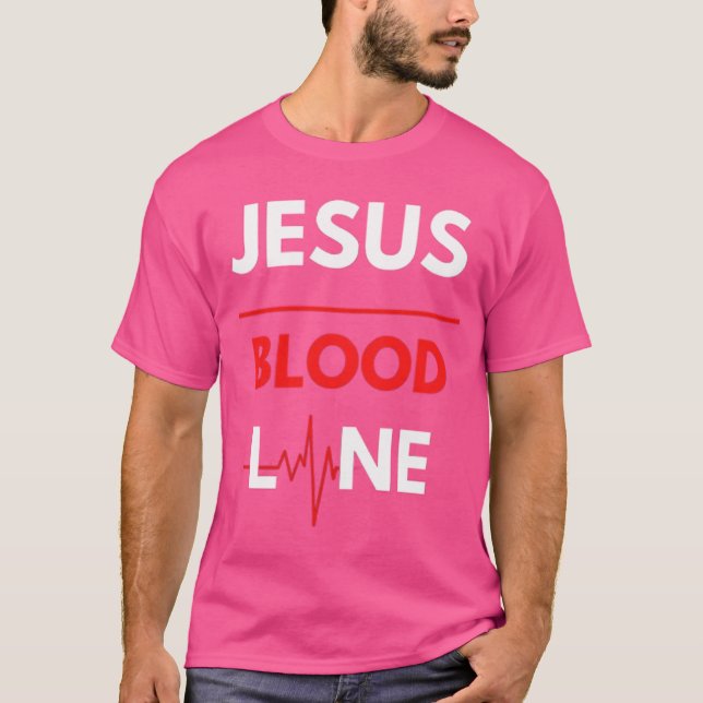 Jesus Blood Line T-Shirt (Vorderseite)