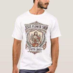 Jesus Blumenladen Glaubensschild Jesus Blumenladen T-Shirt