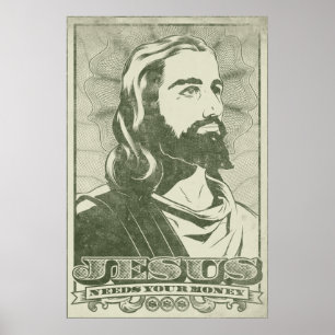 Jesus braucht dein Geld Poster