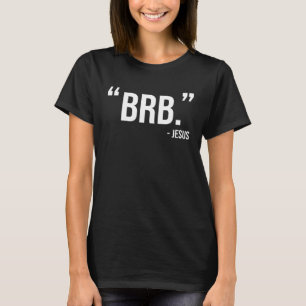 Jesus BRB Christlicher Spaß Katholische Bibel Resu T-Shirt