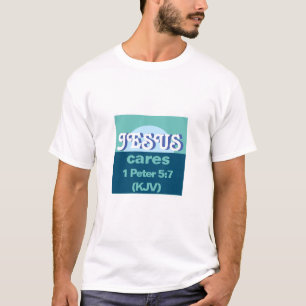 Jesus Cares. 1 Peter 5:7 (KJV) - Ocean Blue - T-Shirt