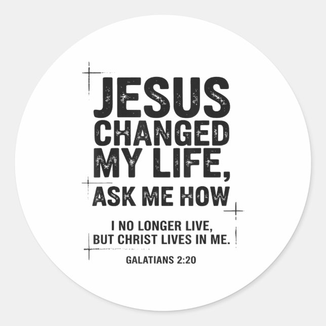 Jesus Changed My Life Ask Me How Christian Bible V Runder Aufkleber (Vorderseite)