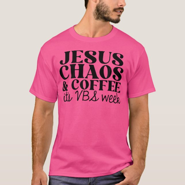Jesus Chaos und Kaffee Vbs 2023 T-Shirt (Vorderseite)