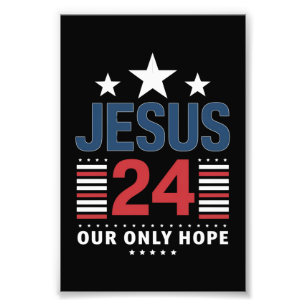 Jesus Christ 2024 Präsident USA Wahlen Politische Fotodruck