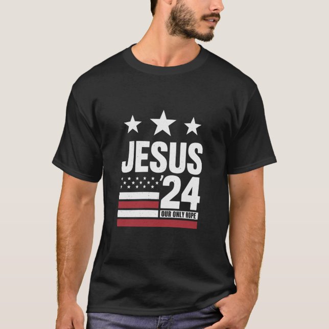 Jesus Christ 2024 Präsident USA Wahlen Politische T-Shirt (Vorderseite)