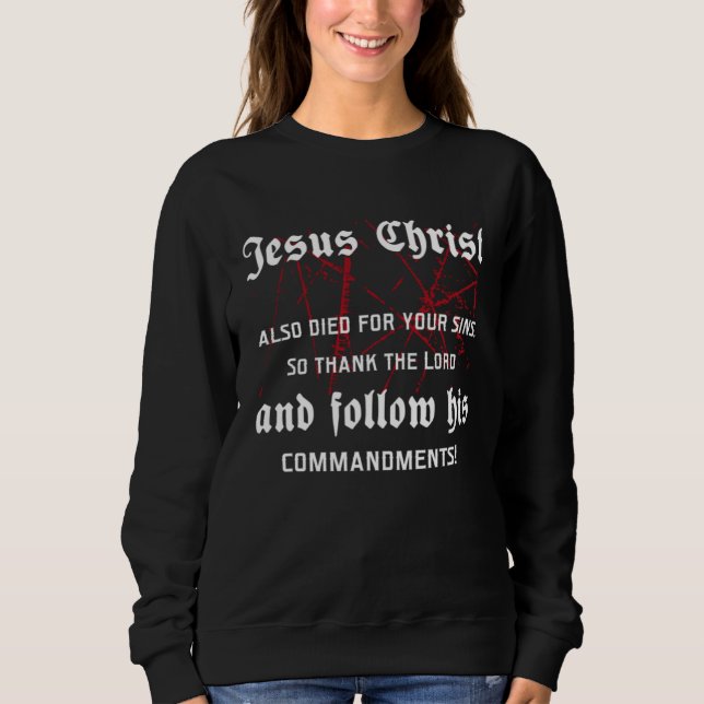 Jesus Christ Bible Faith God Christianity Sweatshirt (Vorderseite)