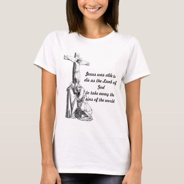 Jesus Christ Crucifixion cross Bible quotes  T-Shirt (Vorderseite)