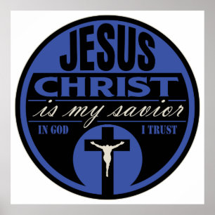 Jesus Christ is My Savior(Blue) Poster