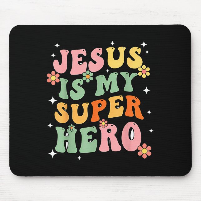 Jesus Christ Is My Superhero Jesus Loves You Funny Mousepad (Vorne)
