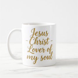 Jesus Christ Lover of My Soul Christian Mug Kaffeetasse