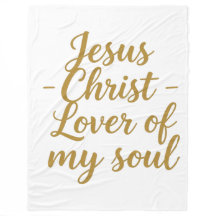Jesus Christ Lover of My Soul Fleece Blanket