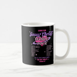 Jesus Christ Welttournee Kommt Bald Du Kannst Es N Kaffeetasse