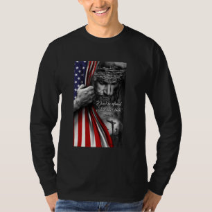 Jesus Christlich fürchte dich nicht nur vor dem Gl T-Shirt