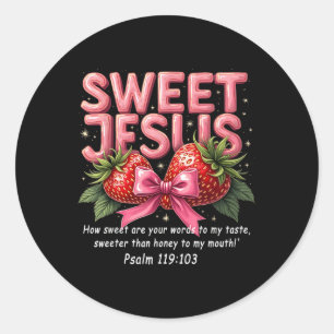 Jesus Christlich Sweet Jesus Psalm 119_103 Strawbe Runder Aufkleber