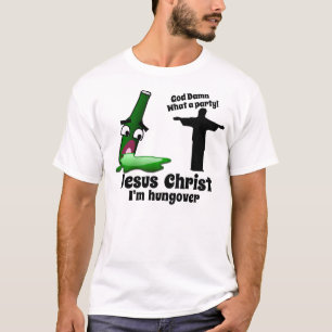 Jesus Christus bin ich Hungover T-Shirt