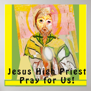 Jesus Christus, der Hohepriester Poster