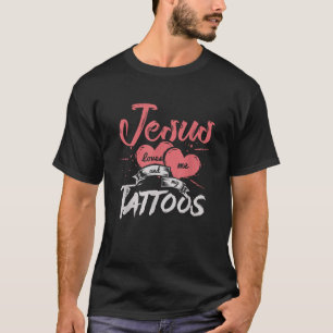 Jesus Christus Liebe mich und meine Tattoos-Kirche T-Shirt