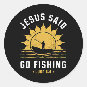 Jesus Christus sagte geh fischen Christlicher Fisc Runder Aufkleber