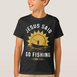 Jesus Christus sagte geh fischen Christlicher Fisc T-Shirt