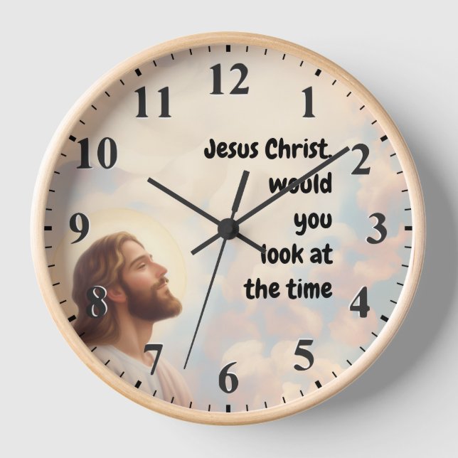 Jesus Christus würden Sie sich die Zeit ansehen -  Uhr (Vorderseite)