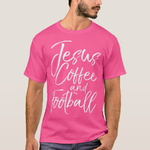 Jesus Coffee and Football Funny Niedlich Christlic T-Shirt