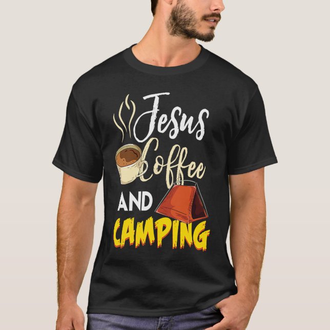 Jesus Coffee & Camping  Great Christian Camping Ca T-Shirt (Vorderseite)