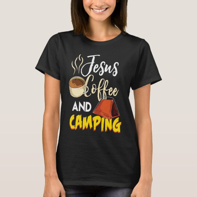 Jesus Coffee & Camping  Great Christian Camping Ca T-Shirt (Vorderseite)