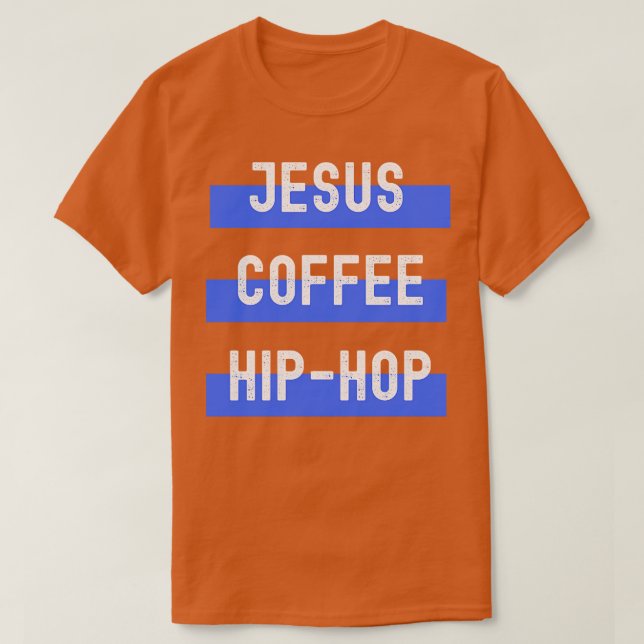 Jesus Coffee Hip Hop T-Shirt (Design vorne)