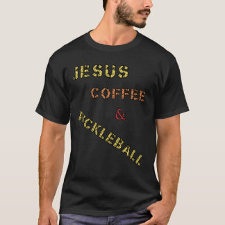 Jesus Coffee & Pickleball T-Shirt