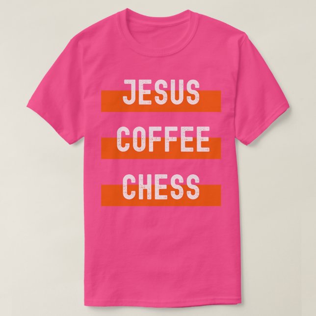 Jesus Coffee Schach T-Shirt (Design vorne)