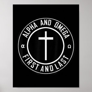 Jesus Cross Circle Funny Alpha und Omega - zuerst  Poster