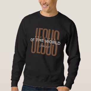 Jesus Das Licht Der Welt Bibel Schrift Chris Sweatshirt