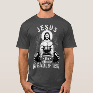 Jesus das ultimative Deadlifter Funny Workout Gym T-Shirt