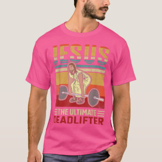 Jesus das ultimative Deadlifter Funny Workout Gym  T-Shirt
