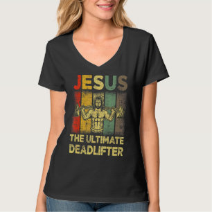 Jesus das ultimative Deadlifter-Gym-Training T-Shirt