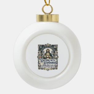 Jesus Dating Christliche Beziehungs Humor Shirt Fa Keramik Kugel-Ornament