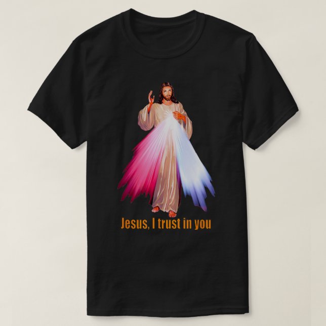 Jesus, dem ich vertraue, das göttliche Gnade-Image T-Shirt (Design vorne)