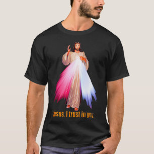 Jesus, dem ich vertraue, das göttliche Gnade-Image T-Shirt