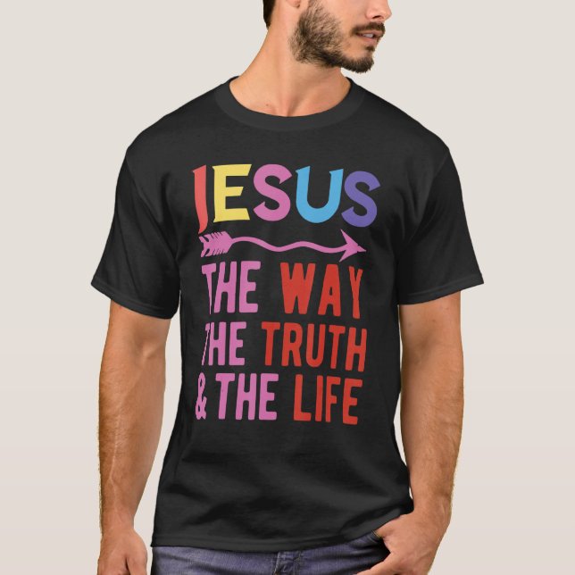 Jesus den Weg der Wahrheit und des Lebens T-Shirt (Vorderseite)