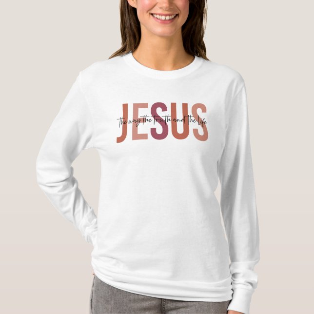Jesus den Weg, die Wahrheit des Lebens T-Shirt (Vorderseite)
