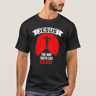 Jesus den Weg, die Wahrheit und das Leben Johannes T-Shirt