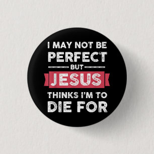 Jesus denkt, ich Die für Christliches Zitat Button