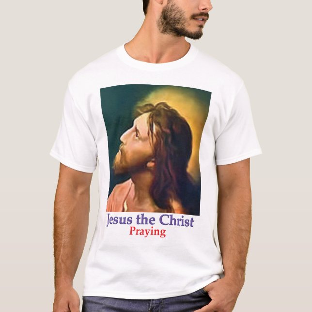 Jesus, der Christus, betet T-Shirt (Vorderseite)