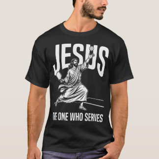 Jesus Der Eine Der Dient Lustig T-Shirt